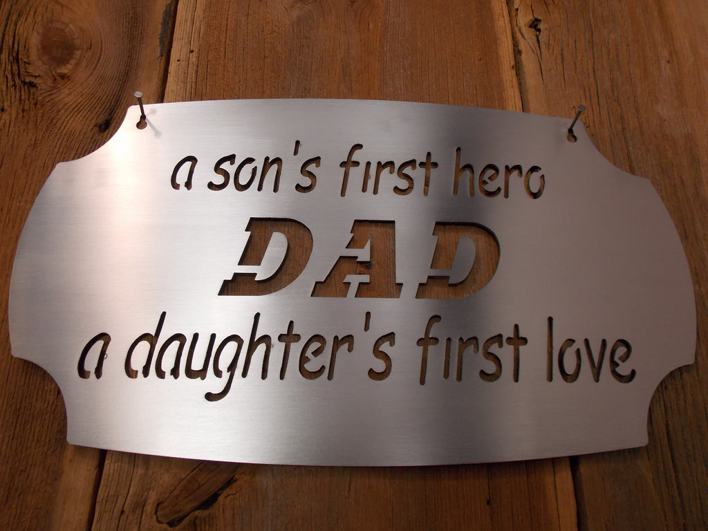 Fathers Day Special A Son's First Hero DAD A Daughters First Love Tribute Steel Banner Plaque 