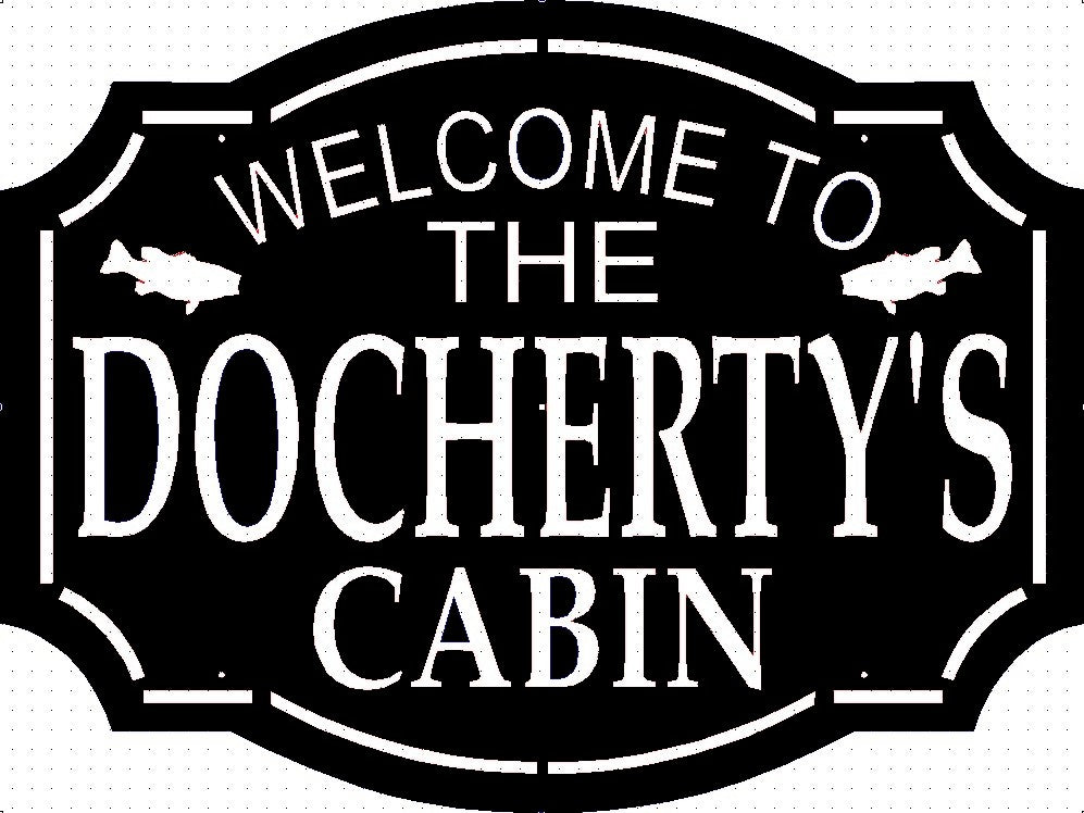 Custom Welcome to our cabin signs