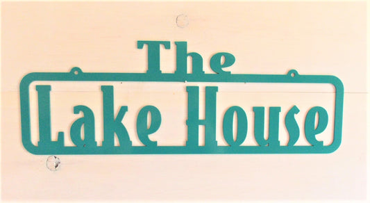 The Lake House Steel Sign