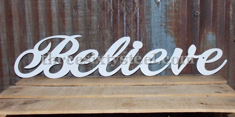 Believe Steel Art